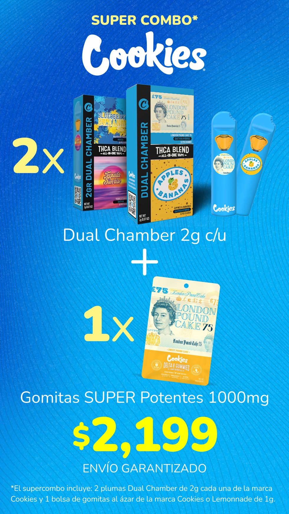 ¡Super Combo: 2 Vapes Cookies Dual Chambear de 2g + 1 Gomitas Super Potentes de 1g al azar de la marca Cookies o Lemonnade a sólo $2,199!
